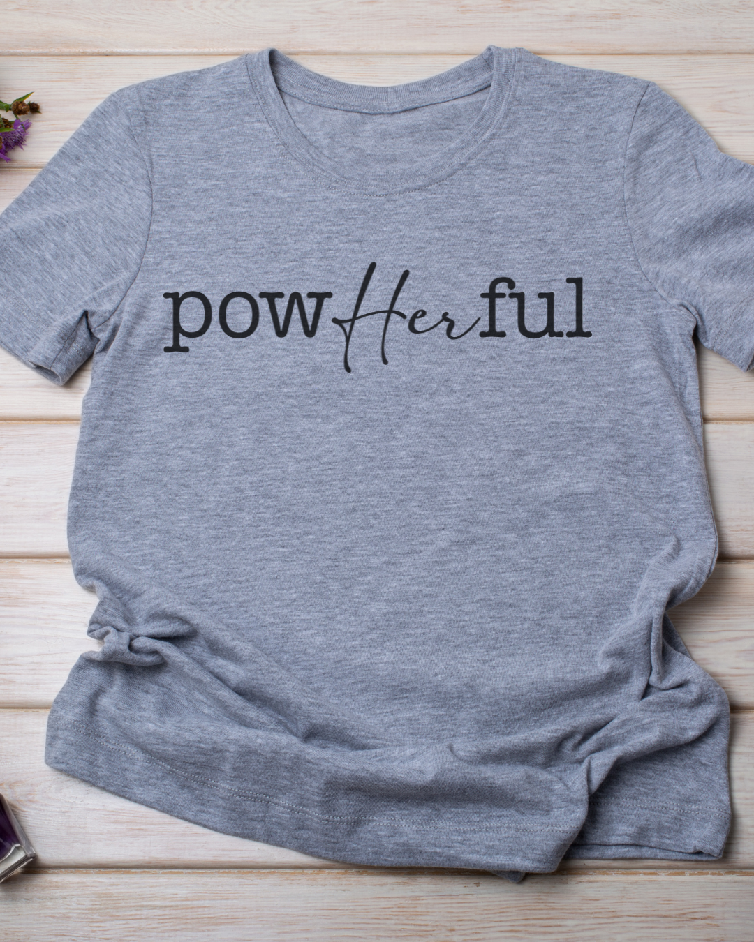 "powHERful" Statement Tee