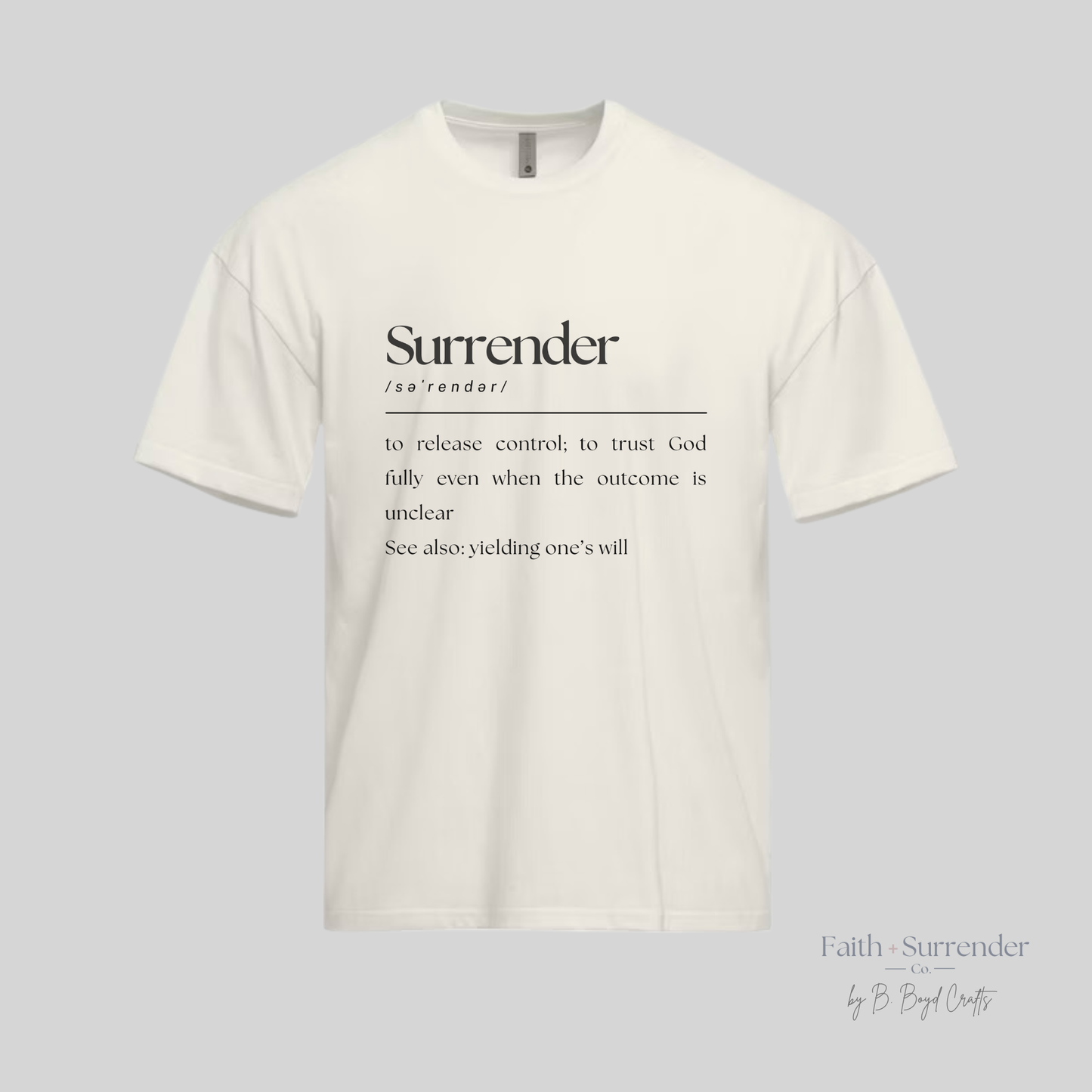 Surrender Definition Christian T-Shirt